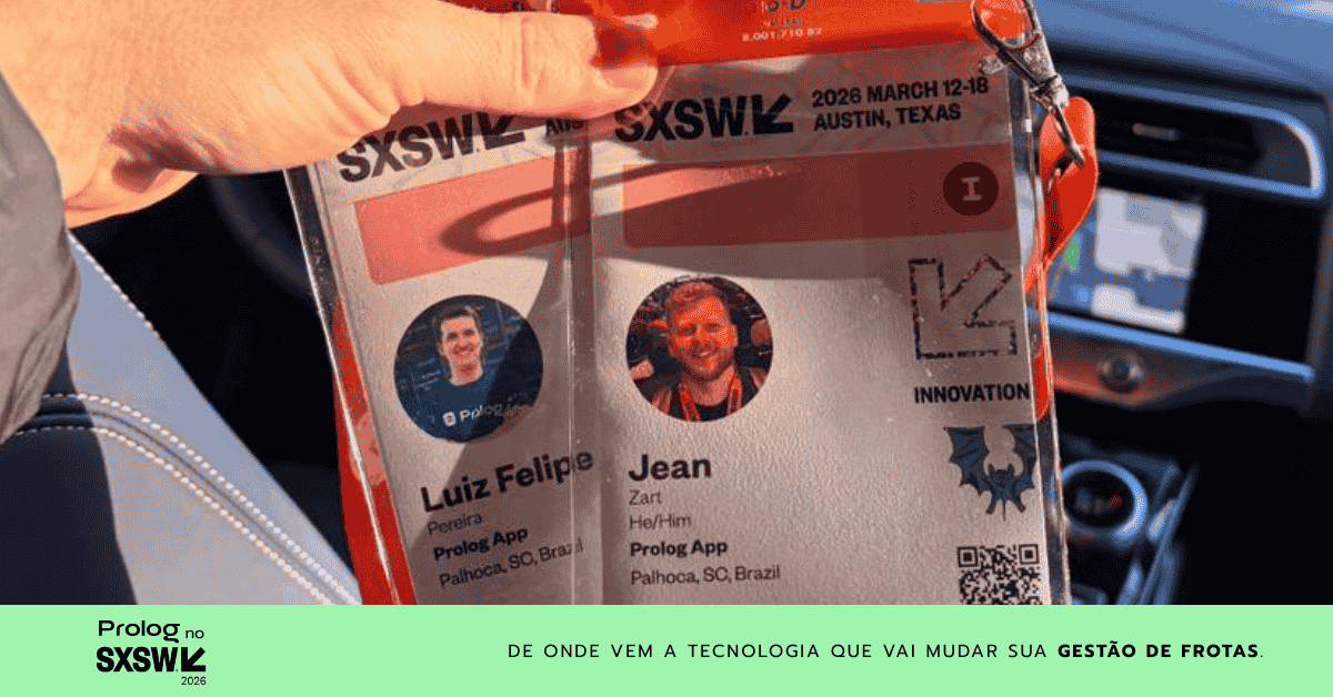 Prolog no SXSW 2026: gestão de frotas no epicentro do que move a tecnologia do mercado